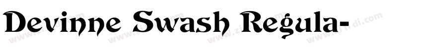 Devinne Swash Regula字体转换 Devinne Swash Regula字体转换